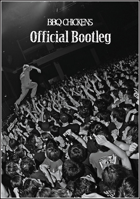 BBQ CHIKENS 1st DVD [Official Bootleg] / JKT