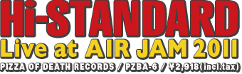 Hi-STANDARD / Live at AIR JAM 2011