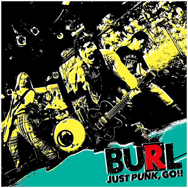 BURL 3rd Full Album [JUST PUNK,GO!!] ジャケット画像