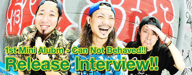 Release Interview Vol.02 1/3 / WANIMA 1st Mini Album [Can Not Behaved!!] 2014.10.22 In Stores!! / WANIMA Official Web Site