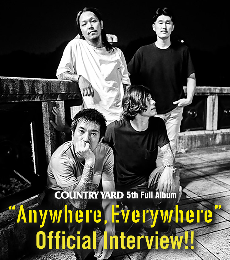 COUNTRY YARD 5th Full Album [Anywhere,Everywhere] Official Interview
