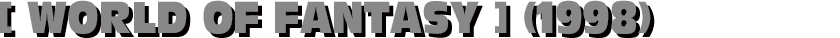 [ WORLD OF FANTASY ] (1998)