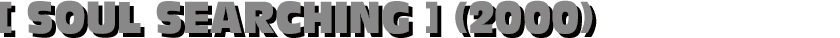 [ SOUL SEARCHING ] (2000)