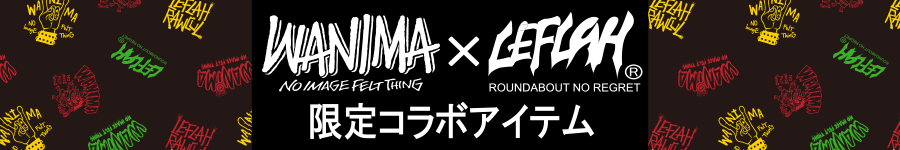 WANIMA & LEFLAH Collaboration GOODS