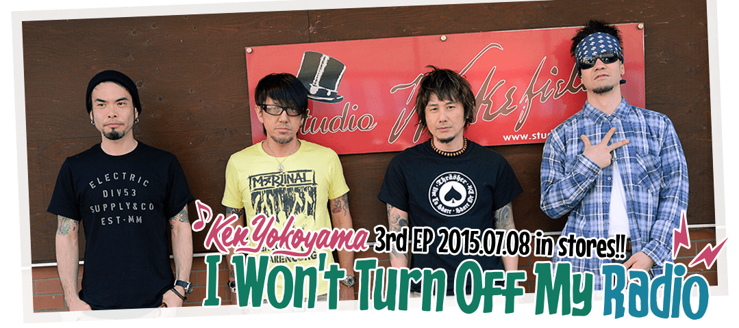 Ken Yokoyama 3rd EP [I Won’t Turn Off My Radio