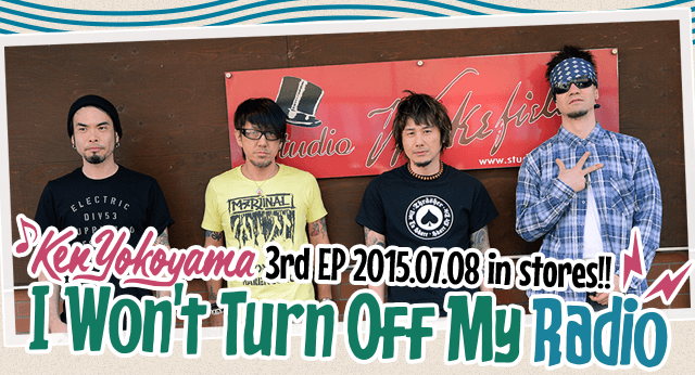 Ken Yokoyama 3rd Ep I Won T Turn Off My Radio リリース特設サイト Pizza Of Death Records