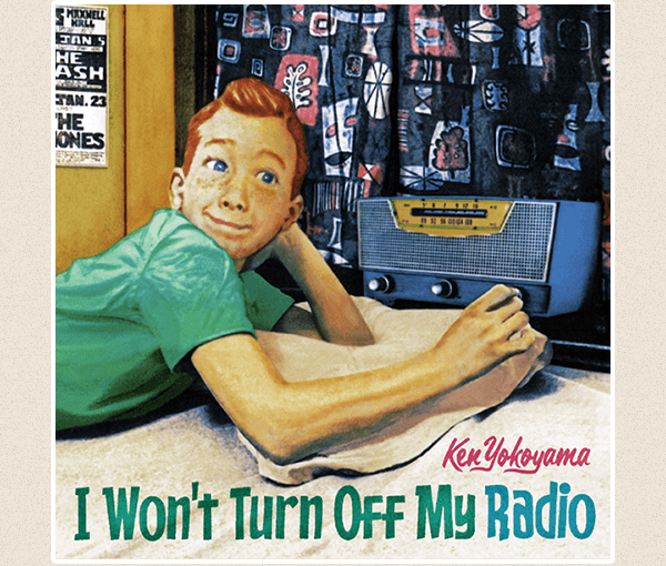 Ken Yokoyama 3rd EP [I Won’t Turn Off My Radio] JKT