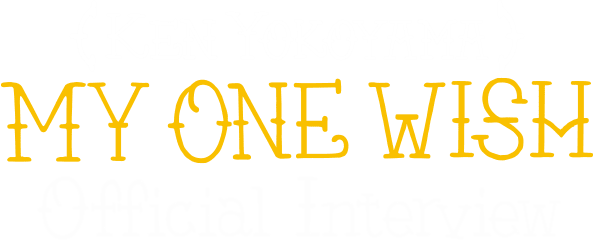 Ken Yokoyama [MY ONE WISH] Official Interview