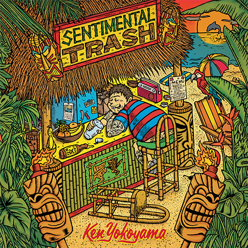 Ken Yokoyama 6th Album [SENTIMENTAL TRASH] Release: 2015.09.02