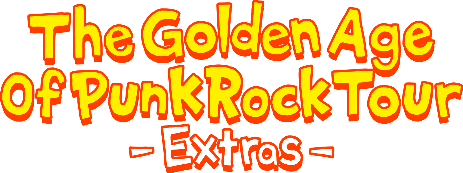 The Golden Age Of Punk Rock TOUR -Extra Show-