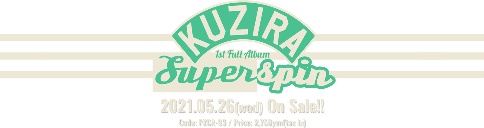 KUZIRA 1st Full Album [ Superspin ] 2021.05.26.wed In Stores!!