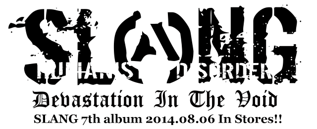 SLANG New album Devastation In The Void 2014.08.06 In Stores!! / Pizza of Death Records
