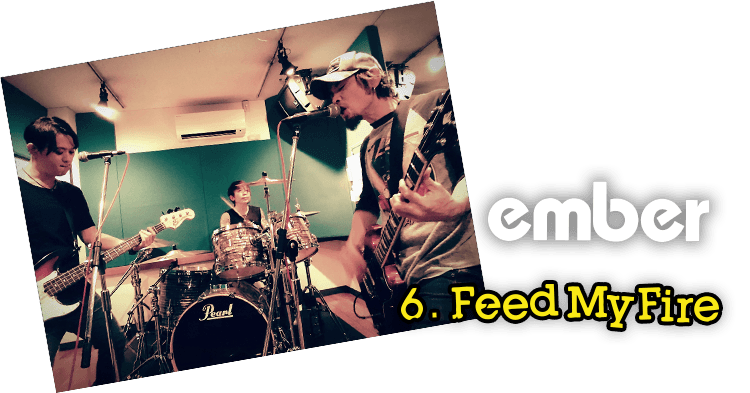 Feed My Fire / ember