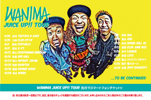 WANIMA「JUICE UP!! TOUR」開催決定！