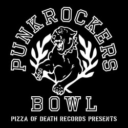 PIZZA OF DEATH RECORDS presents PUNKROCKERS BOWL開催決定！
