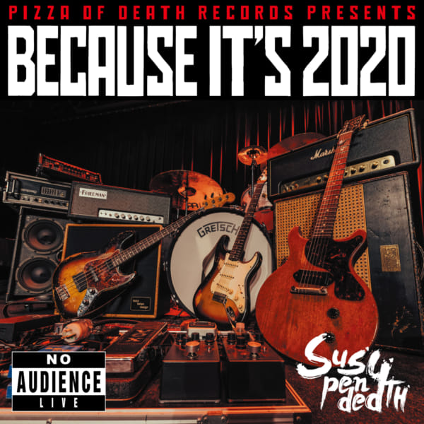 PIZZA OF DEATH RECORDS PRESENTS BECAUSE IT’S 2020