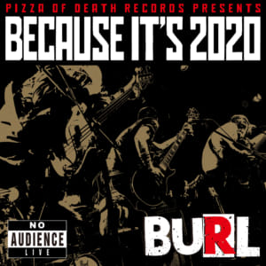 BECAUSE IT’S 2020 第7弾は「BURL」