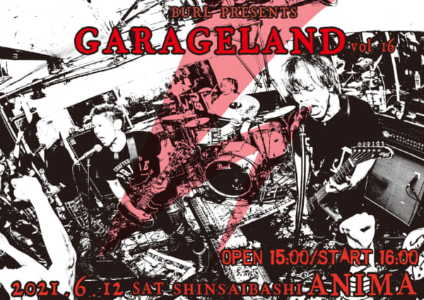 6/12(土)BURL自主企画「Garageland vol.16」開催決定!