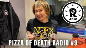 PIZZA OF DEATH RADIO #9、10月22日(金)20:00～YouTubeにてプレミア公開決定！