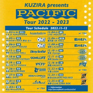 KUZIRA presents.『Pacific Tour 2022-2023』ゲストバンド第二弾発表！