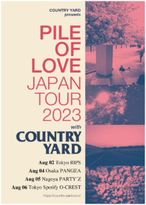 COUNTRY YARD pre.「Pile Of Love Japan Tour」開催決定！