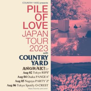 COUNTRY YARD pre.「Pile Of Love Japan Tour」ゲストバンド発表！