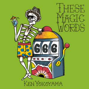 Ken Yokoyama New Single「These Magic Words」より、表題曲「These Magic Words」を本日ラジオ初オンエア！