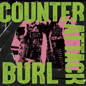 BURL 4th Full Album「COUNTER ATTACK」より「GO!!」MV公開&レコ初ツアーゲストバンド第2弾発表！