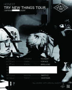 HONEST “TRY NEW THINGS TOUR” *JAPAN&■■■■■■ 2026*開催決定！
