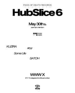 PIZZA OF DEATH RECORDS 新イベント“Hub Slice”vol.6開催決定！