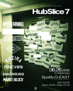PIZZA OF DEATH RECORDS. pre “Hub Slice7”開催決定！