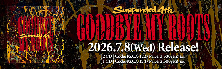 Suspended 4th 2nd Full Album [Goodbye My Roots] リリース特設サイト
