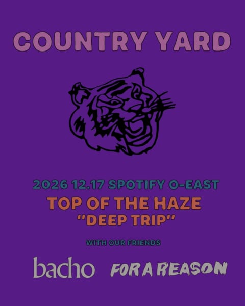 COUNTRY YARD pre ”TOP OF THE HAZE “DEEP TRIP”ゲスト解禁!